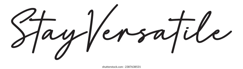 stay versatile text on white background.