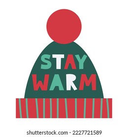 Stay warm Christmas lettering greeting card with wishes on warm hat. Cozy winter concept. Vector flat illustration.