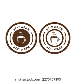 Stay warm with cup coffee badge template vector logo. Suitable for business, web, food, drink, health and product label