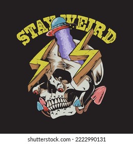 stay weird illustration skull and ufo