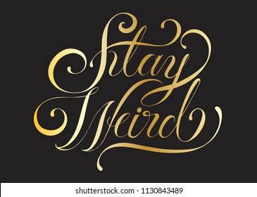 Stay weird typography design illustration