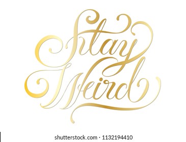 Stay weird typography design illustration