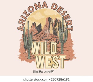 Stay west. Arizona desert print design for t shirt, poster, sticker, batch, embroidery and others. Desert vibes vector artwork. Feel the sunset. 