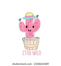 Stay wild cactus vector illustration for t shirt print design.