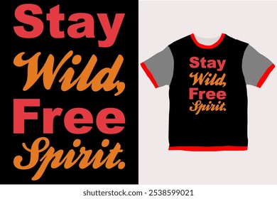 Stay wild free spirit winter t shirt design 