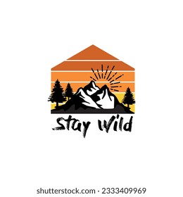 Stay wild free and true typography t shirt design. Adventure t shirt design.Travel lettering.Adventure lettering emblem print.Vintage mountain lettering.