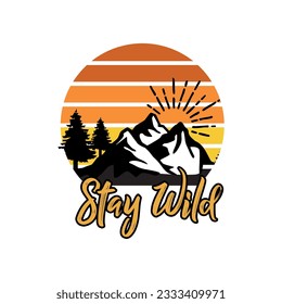 Stay wild free and true typography t shirt design. Adventure t shirt design.Travel lettering.Adventure lettering emblem print.Vintage mountain lettering.