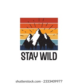 Stay wild free and true typography t shirt design. Adventure t shirt design.Travel lettering.Adventure lettering emblem print.Vintage mountain lettering.