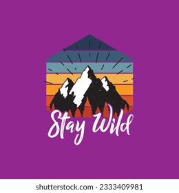 Stay wild free and true typography t shirt design. Adventure t shirt design.Travel lettering.Adventure lettering emblem print.Vintage mountain lettering.