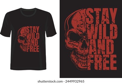 Stay wild and free! t-shirt design.