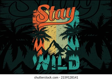 Stay Wild graphic t shirt design, flying bird forest and mountains landscape silhouette isolated vector illustration