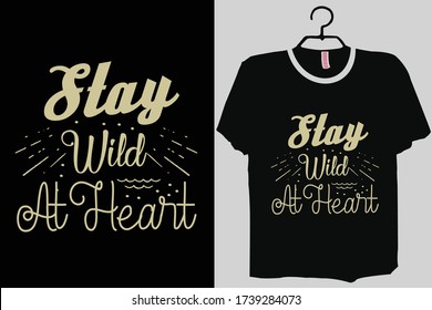 Stay Wild At Heart Cats Funny cat shirt