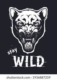 Stay wild illustration for t-shirt or any other print with lettering and panther head. 