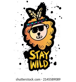 Stay wild lettering with cute lion.