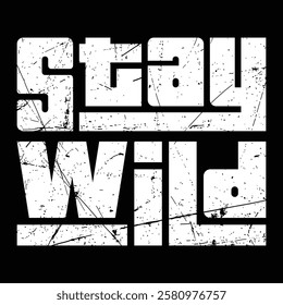 Stay Wild means embracing freedom, adventure, and authenticity. It’s a call to explore, be fearless, and live boldly. Stay true to yourself, chase dreams, and never let the world tame your wild spirit