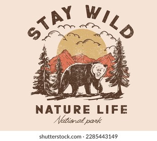 Stay wild. Nature life. Great outdoors mountain vector artwork design for apparel, sticker, poster, background and others. Wild animal. Mountain bear.