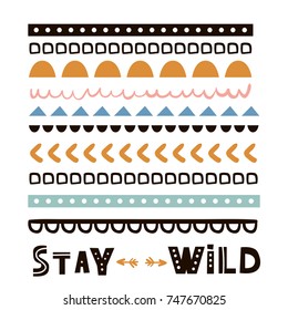 Stay wild quote design, t-shirt print, tribal vector print for apparel, poster, card