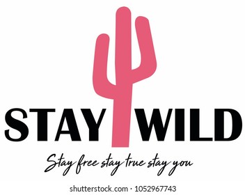 Stay Wild Slogan