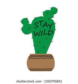Stay wild, slogan. Doodle hand drawn cactus . Vector illustration
