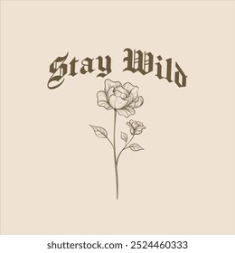 Stay wild slogan graphic vector print lettering for t shirt print design