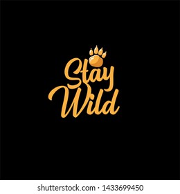 stay wild slogan text isolated on black background. vector retro stay wild print for tee. 