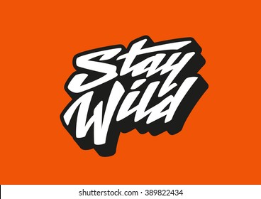 Stay Wild Text