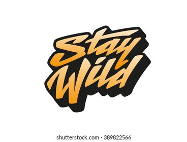 Stay Wild text