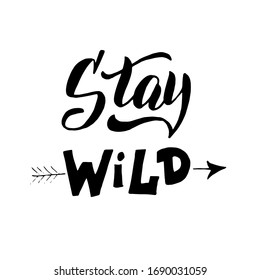 Stay wild text card. Trendy design font. Inspirational typography poster. Postcard, banner, sticker, t-shirt print. Isolated vector.
