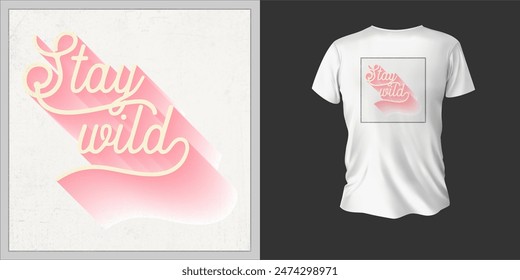 Stay wild t-shirt design illustrator, t shirt fashion graphic, print, sweatshirt.unique t-shirt design