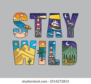 stay wild typography design vector, for t-shirt, poster and other uses