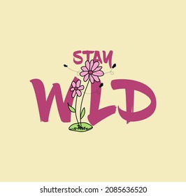 Stay wild vector slogan graphic, included patches and mountain illustrations.