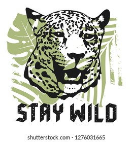 Stay Wild vintage t-shirt design. Vector illustration with leopard, tropical plants and motivational and inspirational quote. Graphic Tee