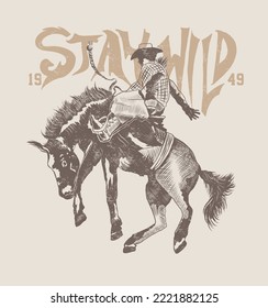 stay wild.Rodeo cowboy riding wild horse on a wooden sign, vector.