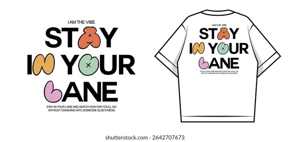 Stay In Your Lane T-Shirt Design Creative streetwear concept vector graphic design