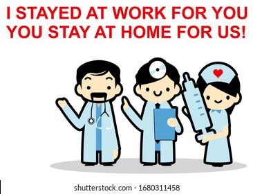 I STAYED AT WORK FOR YOU, YOU STAY AT HOME FOR US