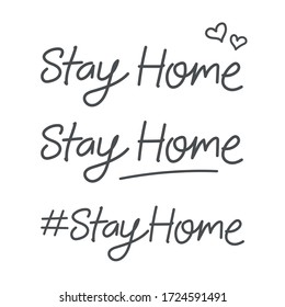 stayhome - stay home, Lettering typography poster with text for self quarine times. Hand letter script motivation sign catch word art design. Vintage style monochrome illustration.