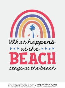 Stays at the beach Summer vacation quote lettering sign with Boho rainbow on white background svg