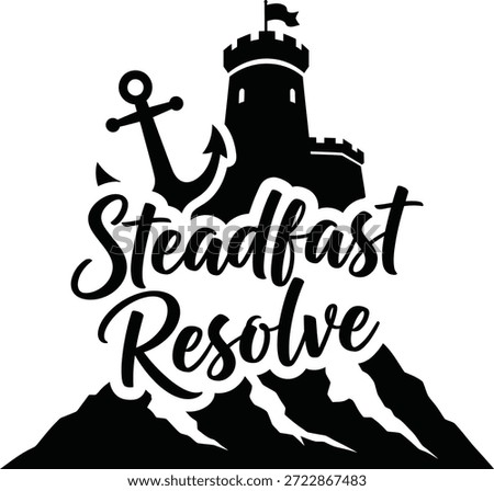 Steadfast Resolve Mountain Peak Shield Vector Black Hand Drawn Typography Logo Emblem Badge Icon Silhouette Vintage Retro Graphic Strength Success