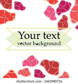 Steak. The concept of fresh meat. Vector background.