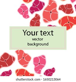 Steak. The concept of fresh meat. Vector background.