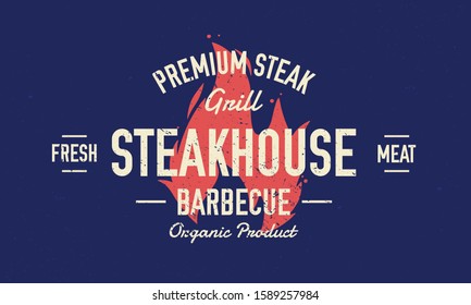 Steak House, barbecue restaurant logo, poster. BBQ trendy logo with fire flame and lettering. Retro typography for steakhouse, restaurant, smoke house. Vector illustration