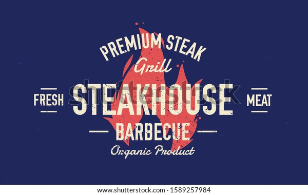 Steak House, barbecue\
restaurant logo, poster. BBQ trendy logo with fire flame and\
lettering. Retro typography for steakhouse, restaurant, smoke\
house. Vector\
illustration