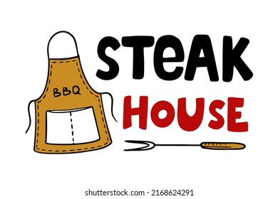 Steak house hand-drawn inscription slogan food court emblem menu restaurant bar cafe Vector barbecue apron