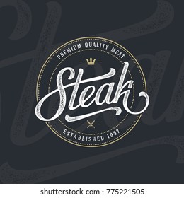 Steak House or Meat Store Vintage Typography Labels, Emblems, Logo Templates. Handmade lettering. Vector illustration