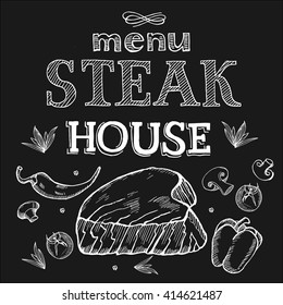 Steak house menu. Vector illustration. Steak drawn in chalk on a black Board. Hand drawn vector illustration.