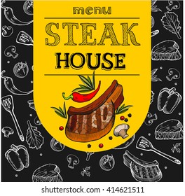 Steak house. Vector illustration. The design of the menu. Steak drawn in chalk on a black Board. Hand drawn vector illustration.