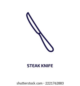 Steak Knife Icon From Kitchen Collection. Thin Linear Steak Knife, Knife, Restaurant Outline Icon Isolated On White Background. Line Vector Steak Knife Sign, Symbol For Web And Mobile