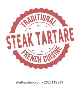 Steak tartare grunge rubber stamp on white background, vector illustration