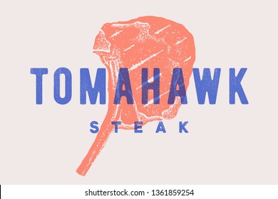 Steak, Tomahawk. Poster with steak silhouette, text Tomahawk, Steak. Logo typography template for meat business - shop, market, restaurant or design - banner, sticker, menu. Vector Illustration