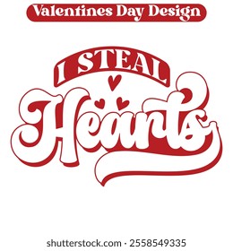 I Steal Hearts- Funny Valentine day t-shirt Design